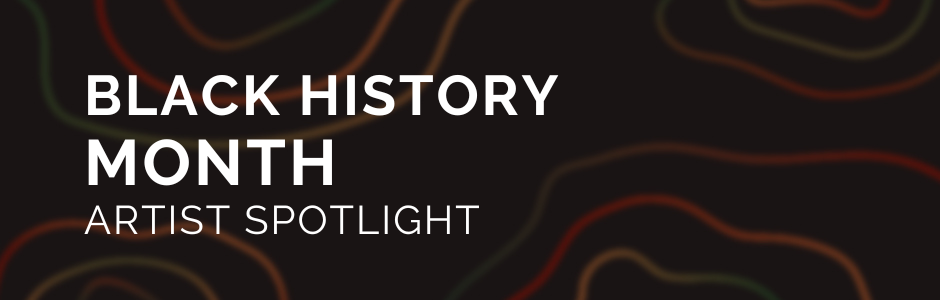 A dark grey banner with red, orange, and green wavy lines. White text on the banner reads: Black History Month Artist Spotlight. 