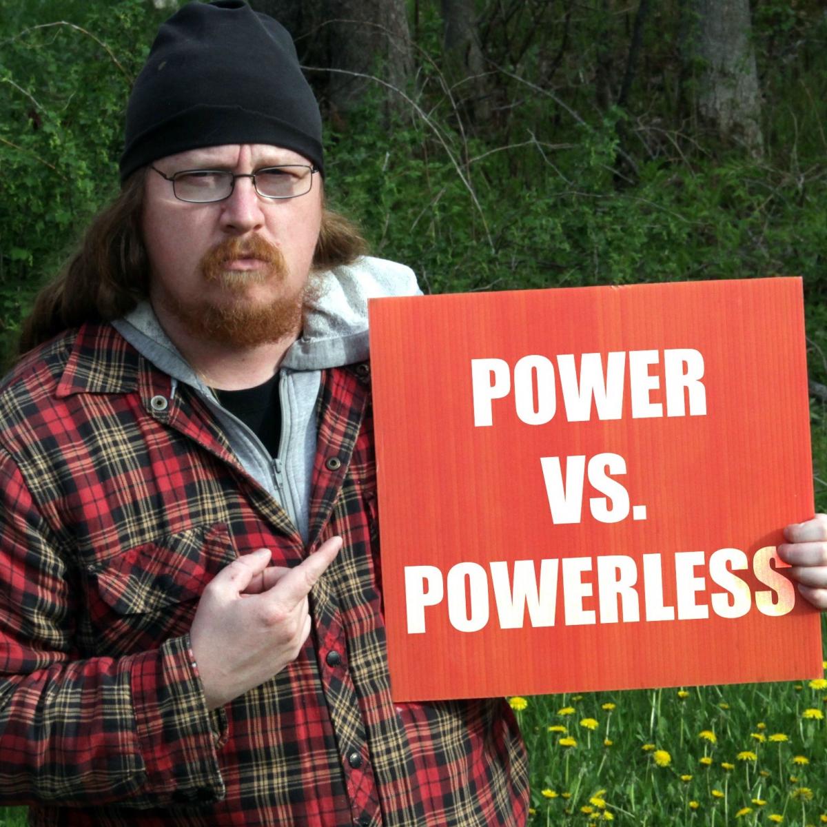 Clayton Windatt holding power vs powerless sign